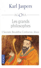 JASPERS Karl Grands philosophes (Les) - Tome 1 : Socrate, Bouddha, Confucius, Jésus Librairie Eklectic
