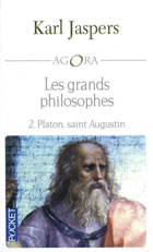 JASPERS Karl Grands philosophes (Les) - Tome 2 : Platon, Saint Augustin Librairie Eklectic