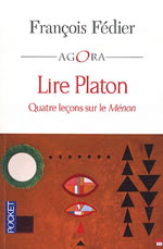 FEDIER François Lire Platon. Quatre leçons sur le Ménon Librairie Eklectic