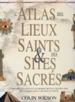 WILSON Colin Atlas des lieux saints et des sites sacrés (L´) ---- épuisé Librairie Eklectic