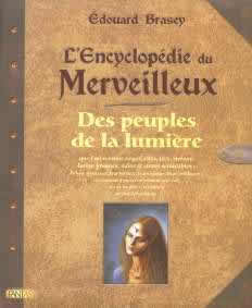 BRASEY Edouard Encyclopédie du merveilleux. Tome 1 : Des peuples de la lumière Librairie Eklectic