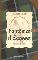 GLOT Claudine Fantômes d´Ecosse et autres histoires (Les) Librairie Eklectic