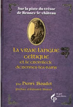 BOUDET Abbé La vraie langue celtique et le cromlech de Rennes-les-Bains. Préface d’Édouard Brasey Librairie Eklectic