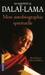 DALAÏ-LAMA (S.S. le XIVème) Mon autobiographie spirituelle (recueillie par Sofia Stil-Rever) Librairie Eklectic