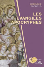 SCOPELLO Madeleine Les évangiles apocryphes (nouvelle édition revue et augmentée) Librairie Eklectic