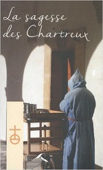 UN CHARTREUX La sagesse des Chartreux Librairie Eklectic