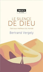 VERGELY Bertrand Le silence de Dieu face aux malheurs du monde Librairie Eklectic