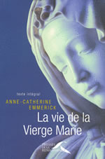 EMMERICK Anne Catherine La vie de la Vierge Marie (trad. et pres. Joachim Bouflet) Librairie Eklectic