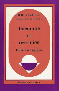 LE SAUX Henri  (Swami Abhishiktananda) Intériorité et révélation - Essais théologiques Librairie Eklectic