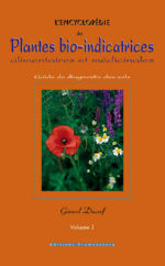 DUCERF Gérard Encyclopédie des plantes bio-indicatrices (L´) alimentaires et médicinales - Volume 1 (3ème édition, 2010) Librairie Eklectic