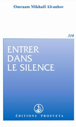 AÏVANHOV Omraam Mikhaël Entrer dans le silence Librairie Eklectic