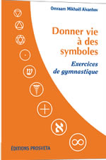 AÏVANHOV Omraam Mikhaël Donner vie à des symboles. Exercices de gymnastique (+ DVD)  Librairie Eklectic