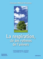 AÏVANHOV Omraam Mikhaël La respiration, clé des rythmes de l´univers. Conférence vidéo sous-titrée en 11 langues - Durée 55 min Librairie Eklectic