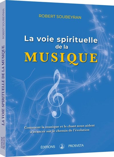 SOUBEYRAN Robert La voie spirituelle de la musique Librairie Eklectic