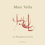 VELLA Marc Le funambule du ciel  Librairie Eklectic