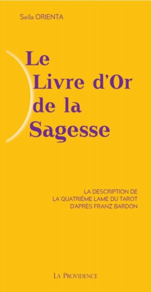 ORIENTA Seila Le Livre d´Or de la Sagesse Librairie Eklectic