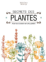 PIERRE Michel & LIS Michel Secrets de plantes pour se soigner naturellement Librairie Eklectic