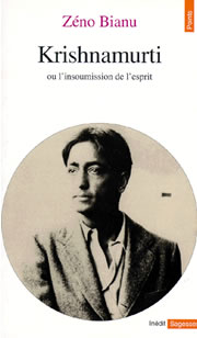 BIANU Zéno Krishnamurti, ou l´insoumission de l´esprit Librairie Eklectic
