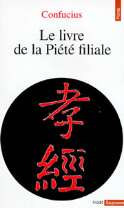 CONFUCIUS Livre de la piété filiale (Le). Suivi de la traduction commentée des Missionnaires de Pe-kin (1779) Librairie Eklectic