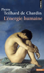 TEILHARD DE CHARDIN Pierre L´Energie humaine Librairie Eklectic