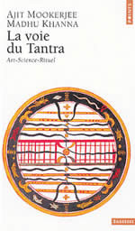 MOOKERJEE Ajit Voie du Tantra (La). Art, science, rituel Librairie Eklectic