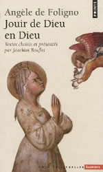 FOLIGNO Angèle de Angèle de Foligno. Jouir de Dieu en Dieu (extraits) Librairie Eklectic