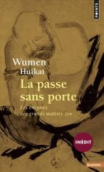 WUMEN HUIKAI  La passe sans porte - Les énigmes des grands maîtres zen (Traduction Catherine Despeux) Librairie Eklectic