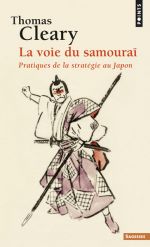 CLEARY Thomas Voie du Samouraï (La). Pratiques de la stratégie au Japon Librairie Eklectic