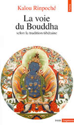 KALOU Rimpoché La Voie du Bouddha selon la tradition tibétaine Librairie Eklectic