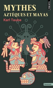 TAUBE Karl Mythes aztèques et mayas Librairie Eklectic