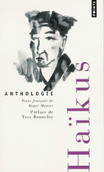 Collectif Haïkus. Anthologie. Texte français de Roger Munier, préface de Yves Bonnefoy Librairie Eklectic