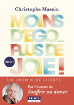 MASSIN Christophe Moins d´ego... plus de joie ! - Un chemin de liberté Librairie Eklectic