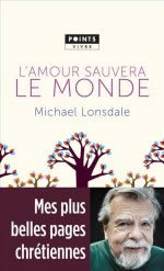 LONSDALE Michael  L´amour sauvera le monde  Librairie Eklectic