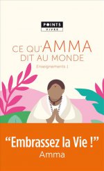 AMMA (Mata Amritanandamayi Dévi) Ce qu´Amma dit au monde. Enseignements 1. Librairie Eklectic