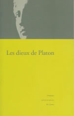 LAURENT Jérôme, dir. Dieux de Platon (Les). Actes de colloque Université de Caen, janvier 2002 Librairie Eklectic