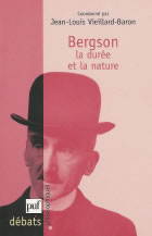 VIEILLARD-BARON Jean-Louis  (dir.) Bergson, la durée et la nature Librairie Eklectic
