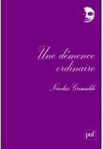 GRIMALDI Nicolas Démence ordinaire (Une) Librairie Eklectic