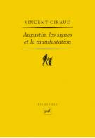 GIRAUD Vincent  Augustin, les signes et la manifestation Librairie Eklectic