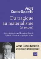 COMTE-SPONVILLE André Du tragique au matérialisme (et retour) - 26 études  Librairie Eklectic