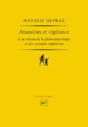 DEPRAZ Nathalie Attention et Vigilance - à la croisée de la phénoménologie et des sciences cognitives Librairie Eklectic