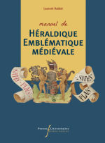 HABLOT Laurent Héraldique emblématique médiévale. Préface de Michel Pastoureau Librairie Eklectic