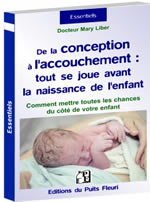 LIBER Mary (Dr)  De la conception à l´accouchement : tout se joue avant la naissance  Librairie Eklectic