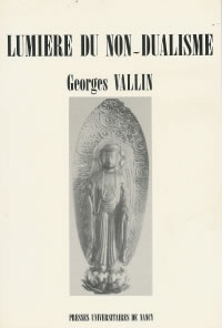 VALLIN Georges Lumière sur le non-dualisme --- épuisé Librairie Eklectic