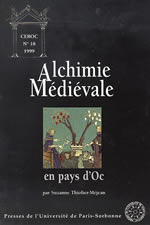 THIOLIER-MEJEAN Suzanne (ed.) Alchimie médiévale en pays d´Oc. L´Obraige dels philosophes Librairie Eklectic