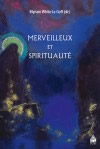 WHITE-LE GOFF Myriam Merveilleux et spiritualité  Librairie Eklectic