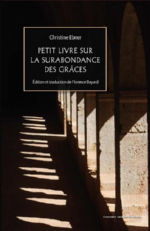 EBNER Christine Petit livre sur la surabondance des Grâces. Etre une femme au Moyen Age et écrire. Edition et traduction de Florence Bayard Librairie Eklectic