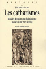 JIMENEZ-SANCHEZ Pilar Catharismes (Les) : modèles dissidents du christianisme médiéval (XIIe-XIIIe siècles) Librairie Eklectic