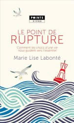 LABONTE Marie Lise Le point de rupture - Comment les chocs d´une vie nous guident vers l´essentiel Librairie Eklectic
