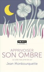 MONBOURQUETTE Jean Apprivoiser son ombre Librairie Eklectic