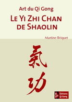 BRIQUET Martine  Art du Qi Gong - Le Yi Zhi Chan de Shaolin  Librairie Eklectic